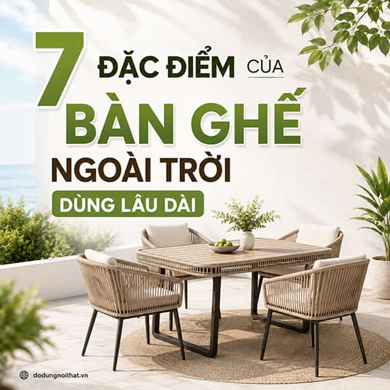 7-dac-diem-cua-ban-ghe-ngoai-troi-dung-lau-dai